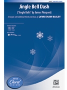 Jingle Bell Dash by Pierpont James - Bailey Lynn Shaw - for SAB