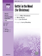 Gettin' In The Mood (For Christmas) by Garland Joe - Shackley Larry - The Brian Setzer Or for SSA