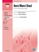Here's Where I Stand by Gore Michael - Gilpin Greg - for SATB