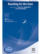 Reaching For The Stars by Albrecht and Althouse for SAB