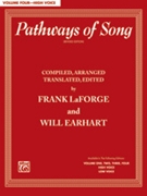 Pathways Of Song Volume 4 by - Laforge and Earhart - for High Voice Collection (Vol 4)