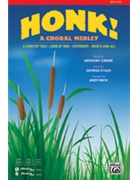 Honk! Choral Medley by Stiles George - Beck Andy - for SATB