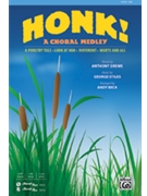 Honk! Choral Medley by Stiles George - Beck Andy - for SAB