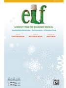 Elf From Broadway Musical by Sklar Matthew - Beck Andy - for 2-Part
