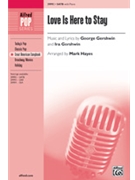 Love Is Here To Stay by Gershwin George - Hayes Mark - for SATB