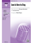 Love Is Here To Stay by Gershwin George - Hayes Mark - for SSA