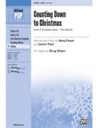 Counting Down To Christmas by Pasek and Paul - Gilpin Greg - for SAB
