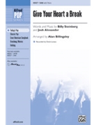 Give Your Heart A Break by Billy Steinberg; Jos - Billingsley Alan - Demi Lovato for SAB