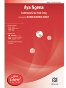 Aya Ngena by - Gray Ruth Morris - for SATB and Piano