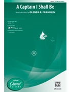 Captain I Shall Be by Franklin Glenda E for TB and Piano