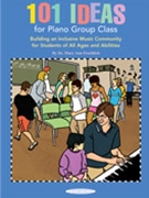 101 Ideas For Piano Group Class by Froehlich Mary Ann for Text