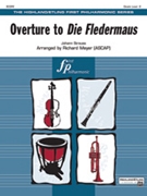Overture to Die Fledermaus by Strauss Johann - Meyer Richard - for Full Orchestra