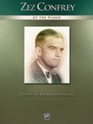 Zez Confrey At The Piano by Confrey Zez - Dowling Richard - for Piano Collection
