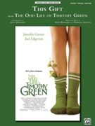 This Gift (from Disney's The Odd Life of Timothy Green) by Marketa Irglova Glen Hansard for Piano/Vocal