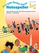 Alfred's Kid's Ukulele Course Notespeller 1 & 2 by Manus and Harnsberger for Ukulele