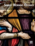 Sunday Morning Organist Volume 10 for Piano and Organ