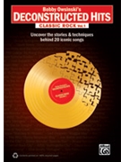 Bobby Owsinski's Deconstructed Hits: Classic Rock Vol. 1 by for Text