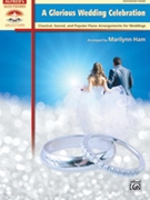 Glorious Wedding Celebration by - Ham Marilynn - for Piano