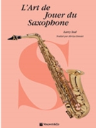 L'Art de Jouer du Saxophone [The Art of Saxophone Playing] by Teal Larry for Book