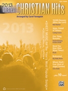 2013 Greatest Christian Hits by - Tornquist Carol - for Piano