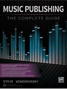 Music Publishing: The Complete Guide by Winogradsky Steve for Book
