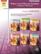 What Can I Play on Sunday? Complete Collection by - Berry Cindy - for Piano
