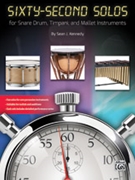 Sixty-Second Solos by Kennedy Sean J for Percussion Collection