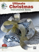 Ultimate Christmas Instrumental Solos [Alto Sax] for Alto Saxophone Collection