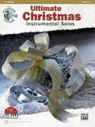 Ultimate Christmas Instrumental Solos [Trombone] for Trombone Collection