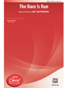 Race Is Run by Althouse Jay for SATB a cappella