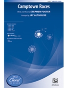 Camptown Races by Foster Stephen Collins - Althouse Jay - for SAB