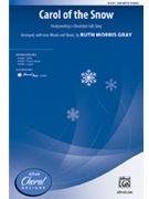 Carol of the Snow by Gray Ruth Morris - Gray Ruth Morris - for SAB and Piano