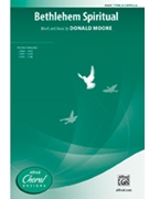 Bethlehem Spiritual by Moore Donald for TTBB a cappella