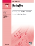 Morning Glow (from the musical Pippin) by Schwartz Stephen - Van Cleave Eric - for SATB