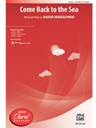 Come Back to the Sea by Waggoner David for SATB