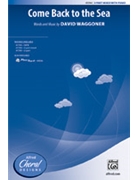 Come Back to the Sea by Waggoner David for 3-Part Mixed
