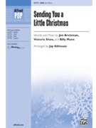 Sending You a Little Christmas by Brickman Shaw and Mann - Althouse Jay - for SAB