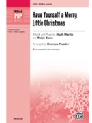 Have Yourself a Merry Little Christmas by Blame and Martin - Meader Darmon - for SATB a cappella