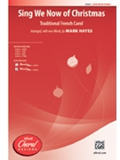 Sing We Now of Christmas by - Hayes Mark - for SATB