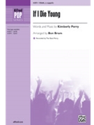 If I Die Young by Perry Kimberly - Bram Ben - for SSAA