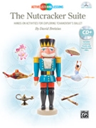 Nutcracker Suite The (Active Listening Lessons) for Book and CD