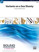 Variants on a Sea Shanty by - Sheldon Robert - for Concert Band