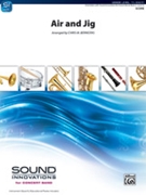 Air and Jig by Bernotas Chris for Concert Band
