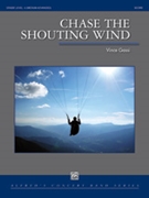 Chase the Shouting Wind by Gassi Vince for Concert Band