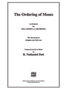The Ordering of Moses by Dett Robert Nathaniel for SATB