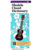 Ukulele Chord Dictionary by Manus Morty - Handy Guide - for Ukulele