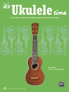 It's Ukulele Time by Manus and Harnsberger for Ukulele