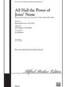All Hail The Power Of Jesus' Name by - Althouse Jay - for SATB