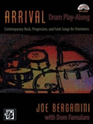 Arrival - Drum Play-Along by Bergamini and Famularo for Drumset