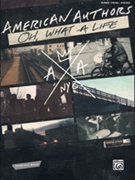 American Authors: Oh What a Life by American Authors American Authors for Piano/Vocal